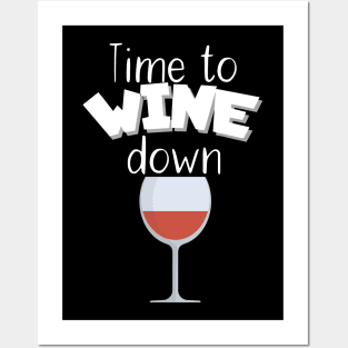 Time to wine down Posters and Art